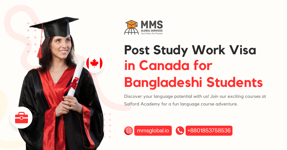 Post Study Work Visa in Canada for Bangladeshi Students